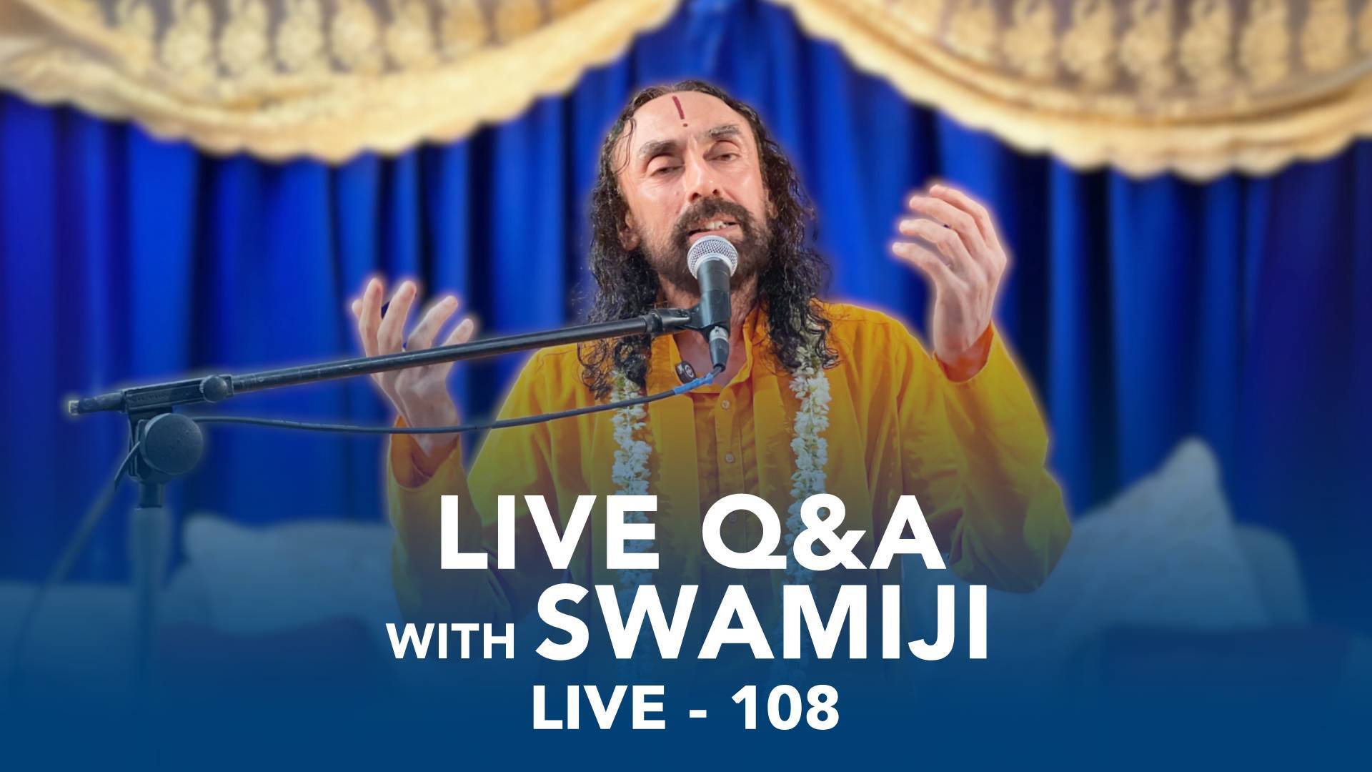 108. LIVE Q&A with Swamiji