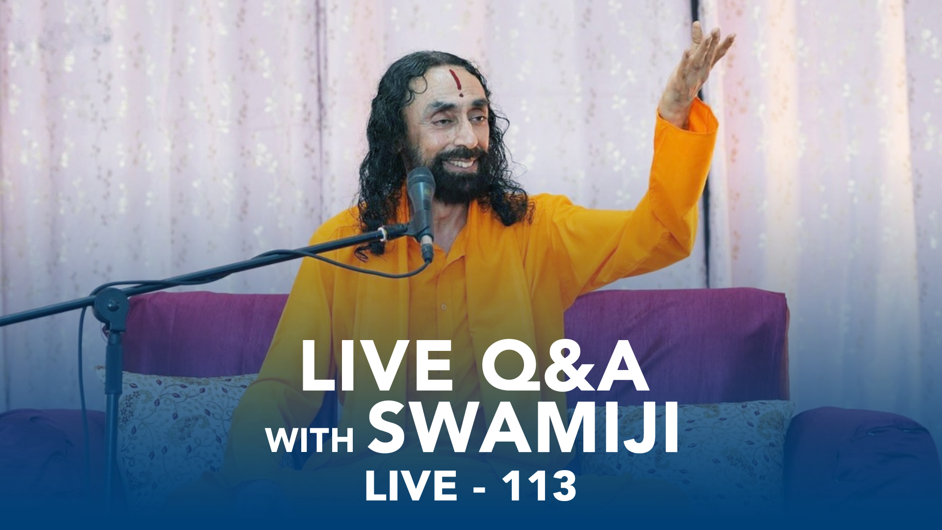 113. LIVE Q&A with Swamiji