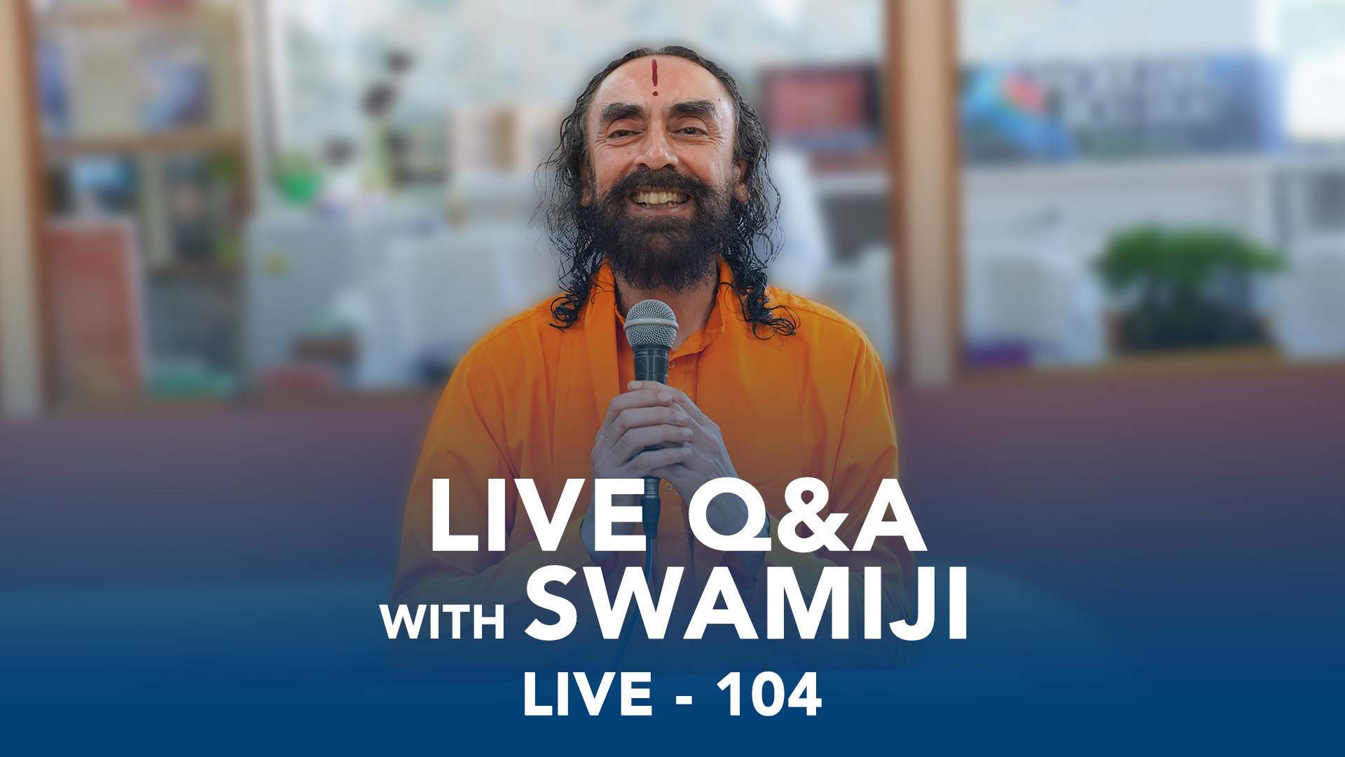 104. LIVE Q&A with Swamiji